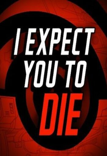 I Expect You To Die VR