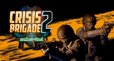 Crisis Brigade 2: Reloaded